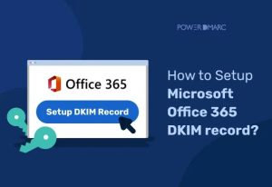 How to Setup Microsoft Office 365 DKIM record