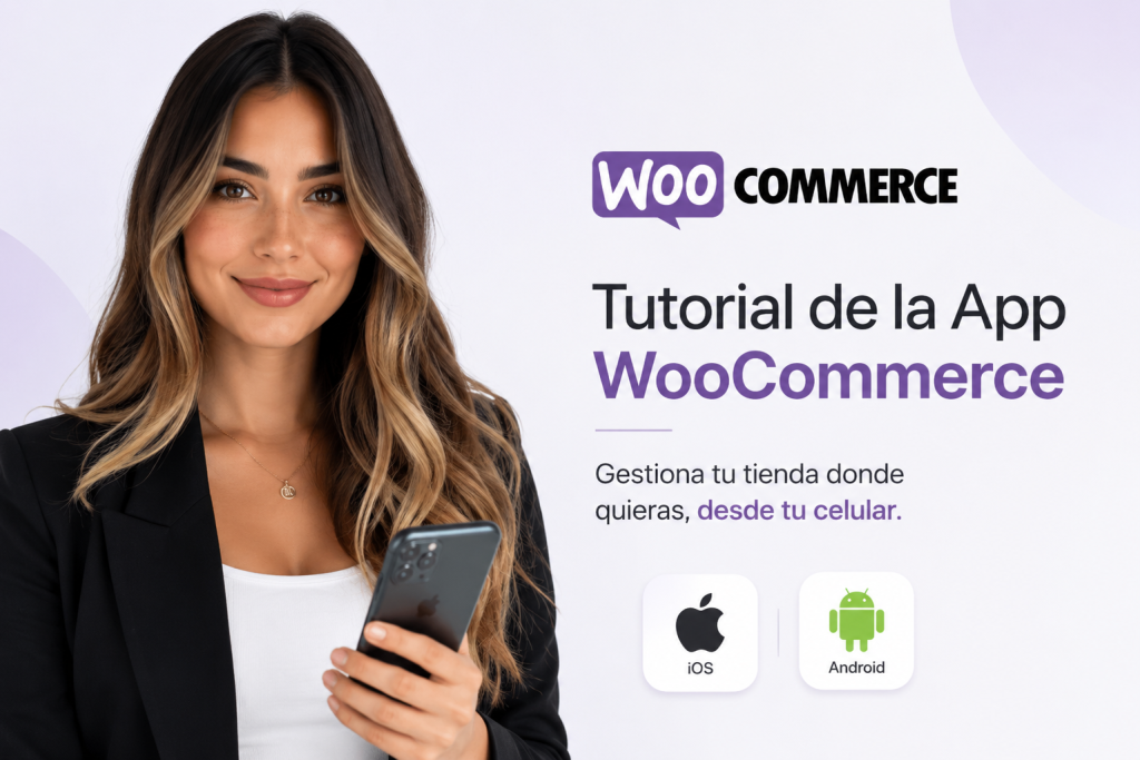 Tutorial paso a paso: Cómo instalar y conectar WooCommerce App en tu celular